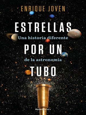 cover image of Estrellas por un tubo. Una historia diferente de la astronomía